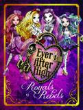 Livro - Ever After High - Royals e Rebels