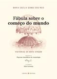 Livro - Fábula sobre o começo do mundo - Histórias da mata virgem