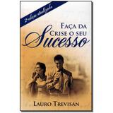 Livro - Faca Da Crise O Seu Sucesso - Da mente
