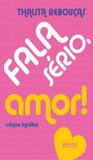 Livro - Fala sério, amor!