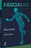 Livro - FÁSCIA NO ESPORTE E NO MOVIMENTO