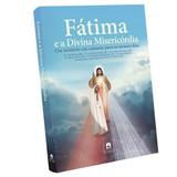 LIVRO FÁTIMA e A DIVINA MISERICÓRDIA - UM MISTÉRIO EM COMUM PARA OS NOSSOS DIAS - Armazem