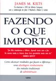 Livro - Fazendo o que Importa