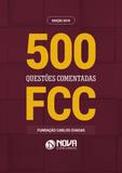 Livro FCC - 500 Questões Comentadas e Gabaritadas - Nova concursos