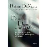 Livro - Fé em Deus e pé na tábua - Ou como e por que o trânsito enlouquece no Brasil