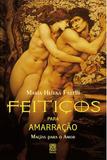 Livro - Feitiços Para Amarração: Magia Para O Amor