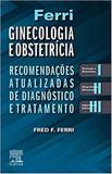 Livro Ferri Ginecologia E Obstetrícia - Elsevier