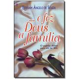 Livro - Fez Deus A Familia, E - Cpad