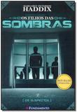 Livro - Filhos Das Sombras 02 - Os Suspeitos - Fundamento