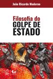 Livro - Filosofia do Golpe de Estado