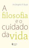 Livro - Filosofia e o cuidado da vida