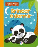 Livro - Fisher-Price - Brincar e dormir