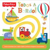 Livro - Fisher-Price - Todos a bordo!