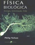 Livro - Física Biológica - Energia, Informação, Vida