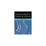 Livro - Fisioterapia Obstétrica Baseada em Evidências - Lemos - Medbook