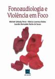 Livro - Fonoaudiologia E Violencia Em Foco - Rev - thieme revinter