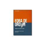 Livro - Fora de Ordem: Viagens de Rubem César - Editora
