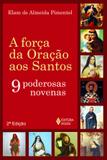 Livro - Força da oração aos Santos - 9 poderosas novenas