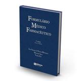 Livro Formulário Médico Farmacêutico 5a Edição - Atheneu