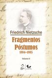 Livro - Fragmentos Póstumos - 1884-1885 - Volume V