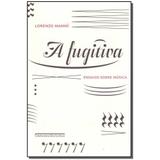 Livro - Fugitiva, A - Cia das letras