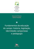 Livro - Fundamentos da educação do campo: História, legislação, identidades camponesas e pedagogia