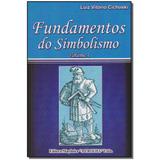 Livro - Fundamentos Do Simbolismo Vol. I - Maconica trolha