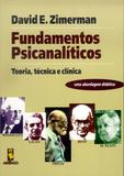 Livro - Fundamentos Psicanalíticos - Teoria, Técnica e Clínica