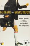 Livro - Futebol para executivos