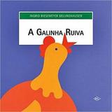 Livro - Galinha ruiva, a - Dcl - difusao cultural do livr
