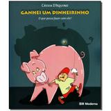 Livro - Ganhei Um Dinheirinho - Moderna