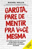 Livro - Garota, pare de mentir pra você mesma
