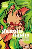 Livro - Garota-ranho — Vol. 1 - Green Hair Don't Care