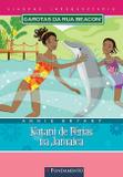 Livro - Garotas Da Rua Beacon Viagens Inesqueciveis - Katani De Férias Na Jamaica