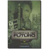 Livro - Garotas Do Futuro 03 - Atras Do Inimigo - Fundamento
