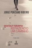 Livro - GESTALT-TERAPIA: REFAZENDO UM CAMINHO - ED. REVISTA