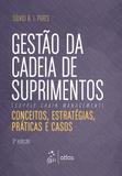 Livro - Gestão da Cadeia de Suprimentos - Conceitos, Estratégicas, Práticas e Casos