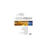 Livro - Gestão Pública: Planejamento, Processos, Sistemas de Informação e Pessoas - Kanaane - Atlas