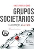 Livro - Grupos Societários - Da Formação à Falência