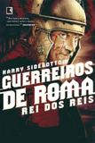 Livro - Guerreiros de Roma: Rei dos reis (Vol. 2)
