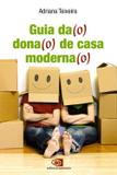 Livro - Guia da(o) dona(o) de casa moderna(o)