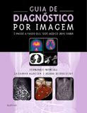 Livro - Guia de diagnóstico por imagem - O passo a passo que todo médico deve saber
