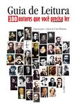 Livro - Guia de leitura: 100 autores que você precisa ler