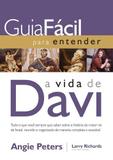 Livro - Guia fácil para entender a vida de David - Tudo o que você sempre quis saber sobre a história do maior rei de Israel, reunido e organizado de maneira completa e acessível