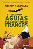Livro - Guia para aguias que acreditam ser frangos
