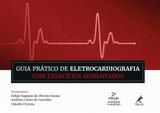 Livro - Guia prático de eletrocardiografia com exercícios comentados
