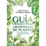 Livro - Guia Prático Para a Reprodução de Plantas: Do Tradicional à Biotecnologia - Rapôso - Appris editora