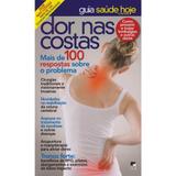 Livro - Guia Saude Hoje E Sempre - Dor Nas Costas - Casa dois editora