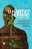 O Habitat Humano - O Paraíso Criado - Vol 1 - Editora hagnos