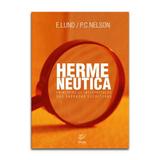 Livro Hermenêutica E. Lund e P. C. Nelson - Editora vida